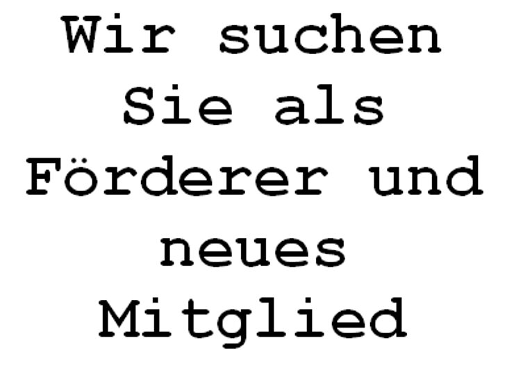 Wir suchen Sie als Förderer und neues Mitglied